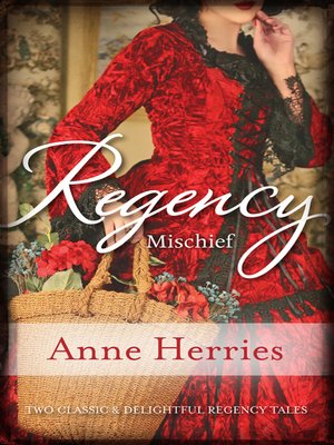 cover image of Regency Mischief/Secret Heiress/Bartered Bride